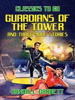 Guardians of the Tower and three more stories