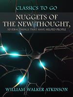 Nuggets of the New Thought, Several Things That Have Helped People