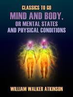 Mind and Body, or Mental States and Physical Conditions