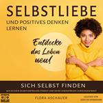 Selbstliebe und positives denken lernen