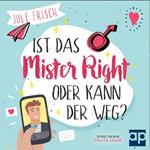 Ist das Mr. Right oder kann der weg?