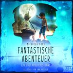 Fantastische Abenteuer 1 - Ein unglaubliches Band