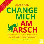 Change mich am Arsch