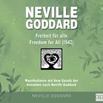 Neville Goddard - Freiheit für alle (Freedom For All 1942)