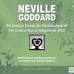 Neville Goddard - Der kreative Einsatz der Vorstellungskraft (The Creative Use Of Imagination 1952)