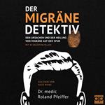 Der Migräne-Detektiv