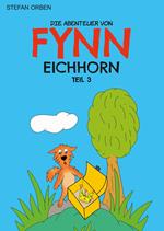 Die Abenteuer von Fynn Eichhorn Teil 3