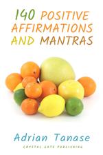 140 Positive Affirmations and Mantras