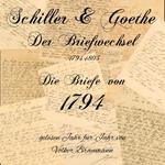 Schiller & Goethe – Der Briefwechsel 1794-1805