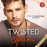 Twisted Option - Twisted, Band 3 (Ungekürzt)