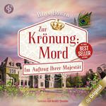 Zur Krönung: Mord - Im Auftrag Ihrer Majestät-Reihe, Band 10 (Ungekürzt)