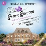 Poppy Dayton und das Geheimnis von Wythcombe Manor - Ein Cornwall-Krimi - Poppy Dayton ermittelt-Reihe, Band 1 (Ungekürzt)