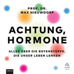 Achtung, Hormone