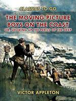 The Moving Picture Boys on the Coast