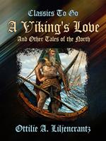 A Viking's Love and Other Tales of the North