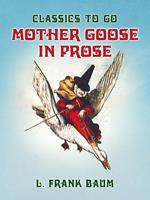 Mother Goose in Prose