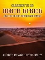 North Africa and the Desert Scenes and Moods