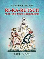 Ri-Ra-Rutsch Alte und Neue Kinderreime