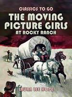 The Moving Picture Girls At Rocky Ranch