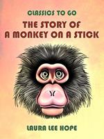 The Story Of A Monkey On A Stick