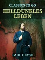 Helldunkles Leben