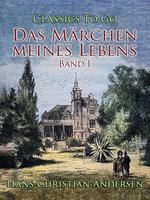 Das Märchen meines Lebens. Band I