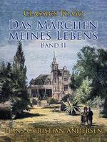 Das Märchen meines Lebens. Band II