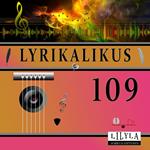 Lyrikalikus 109