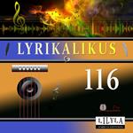 Lyrikalikus 116