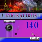 Lyrikalikus 140