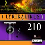 Lyrikalikus 210