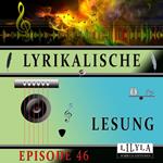 Lyrikalische Lesung Episode 46