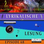 Lyrikalische Lesung Episode 68