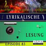 Lyrikalische Lesung Episode 83