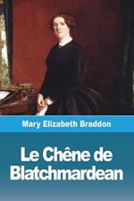 Le Chene de Blatchmardean