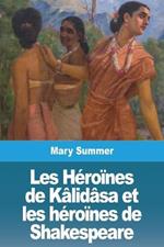 Les Heroines de Kalidasa et les heroines de Shakespeare