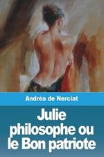 Julie philosophe ou le Bon patriote