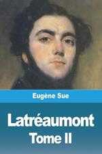 Latréaumont: Tome II