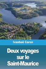 Deux voyages sur le Saint-Maurice