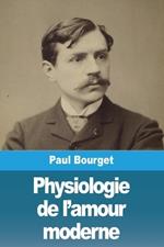 Physiologie de l'amour moderne