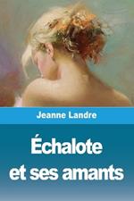 ?chalote et ses amants