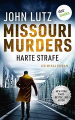 Missouri Murders: Harte Strafe