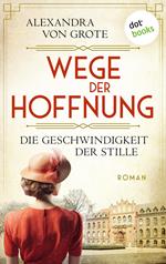 Wege der Hoffnung - Die Geschwindigkeit der Stille