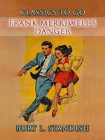 Frank Merriwell's Danger