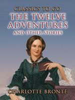 The Twelve Adventures and other Stories