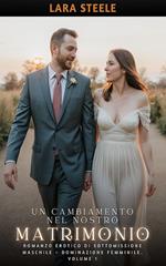 Un Cambiamento nel Nostro Matrimonio