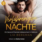 Verführerische Nächte - Ein Second Chance Liebesroman in Valencia (Ungekürzt)