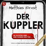 Der Kuppler - Ein Psychothriller über die dunklen Seiten der KI (Ungekürzt)