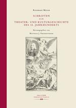 Schriften zur Theater- und Kulturgeschichte des 18. Jahrhunderts