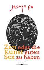 Zen oder die Kunst guten Sex zu haben